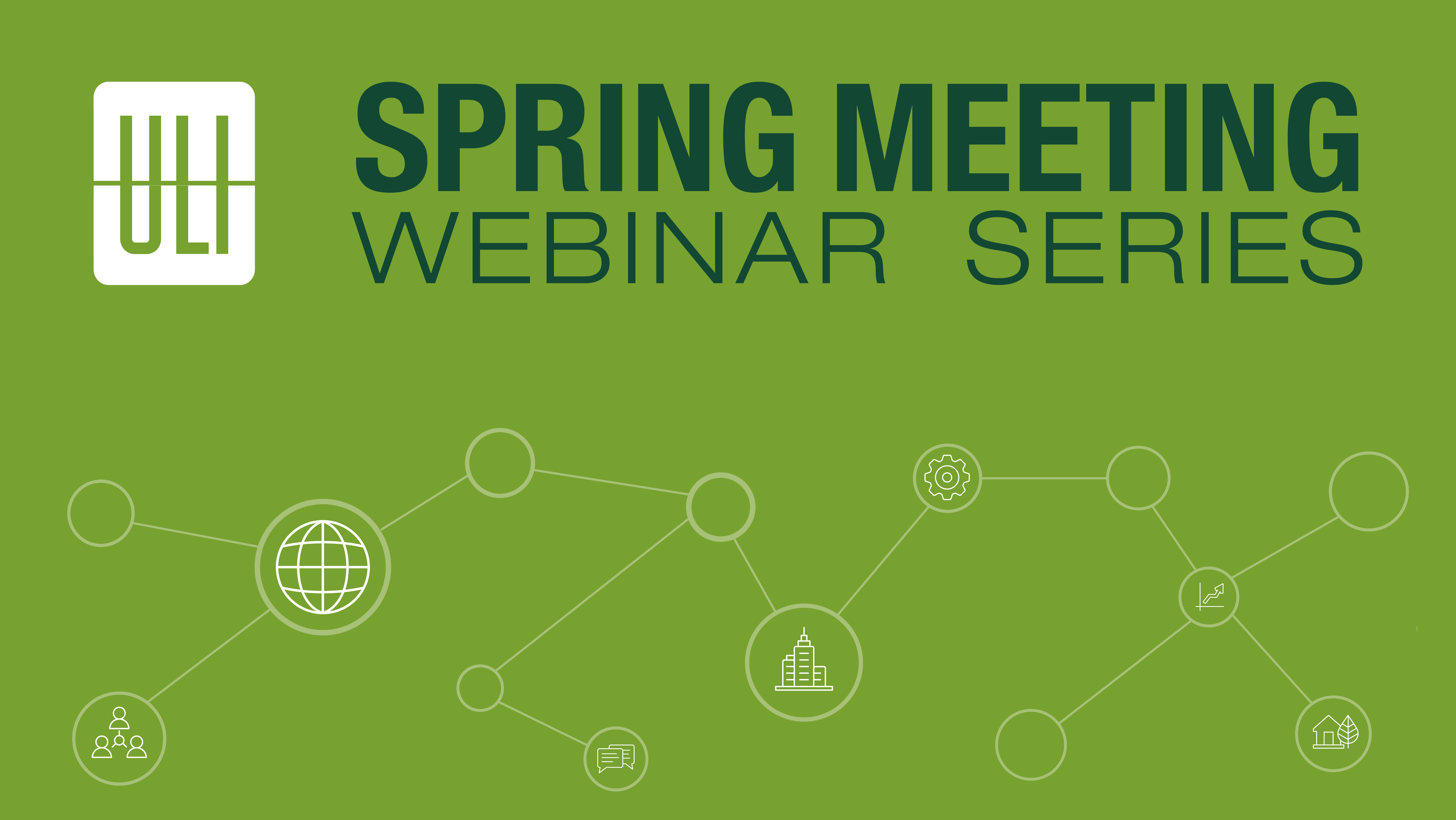 2020 ULI Spring Meeting Webinar Series ULI Knowledge Finder