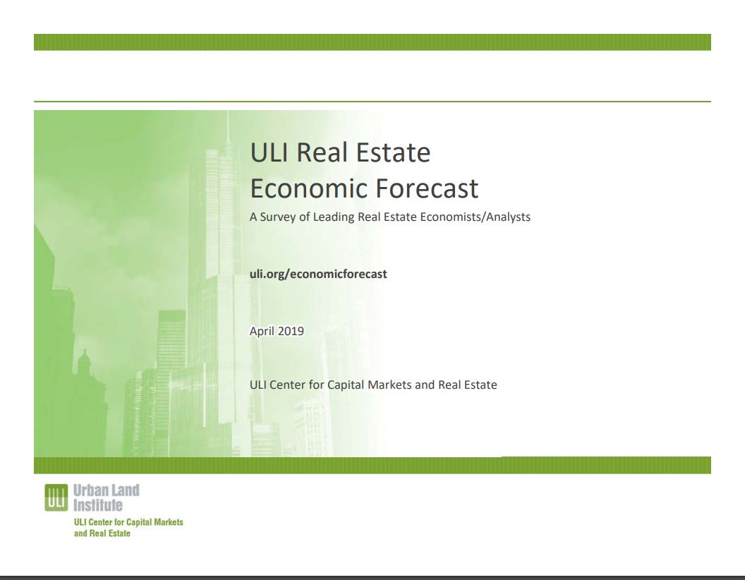 Spring 2019 Real Estate Economic Forecast ULI Knowledge Platform
